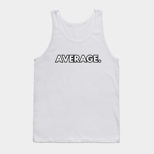 average. Tank Top